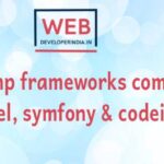 Top php frameworks compared (Laravel, symfony & codeigniter)
